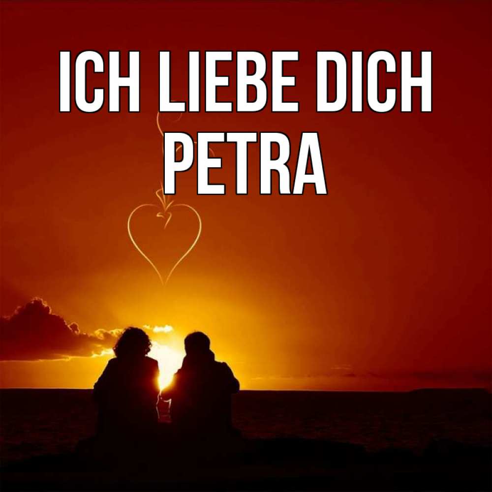 Открытка на каждый день с именем, Petra Ich liebe dich небо Прикольная открытка с пожеланием онлайн скачать бесплатно 