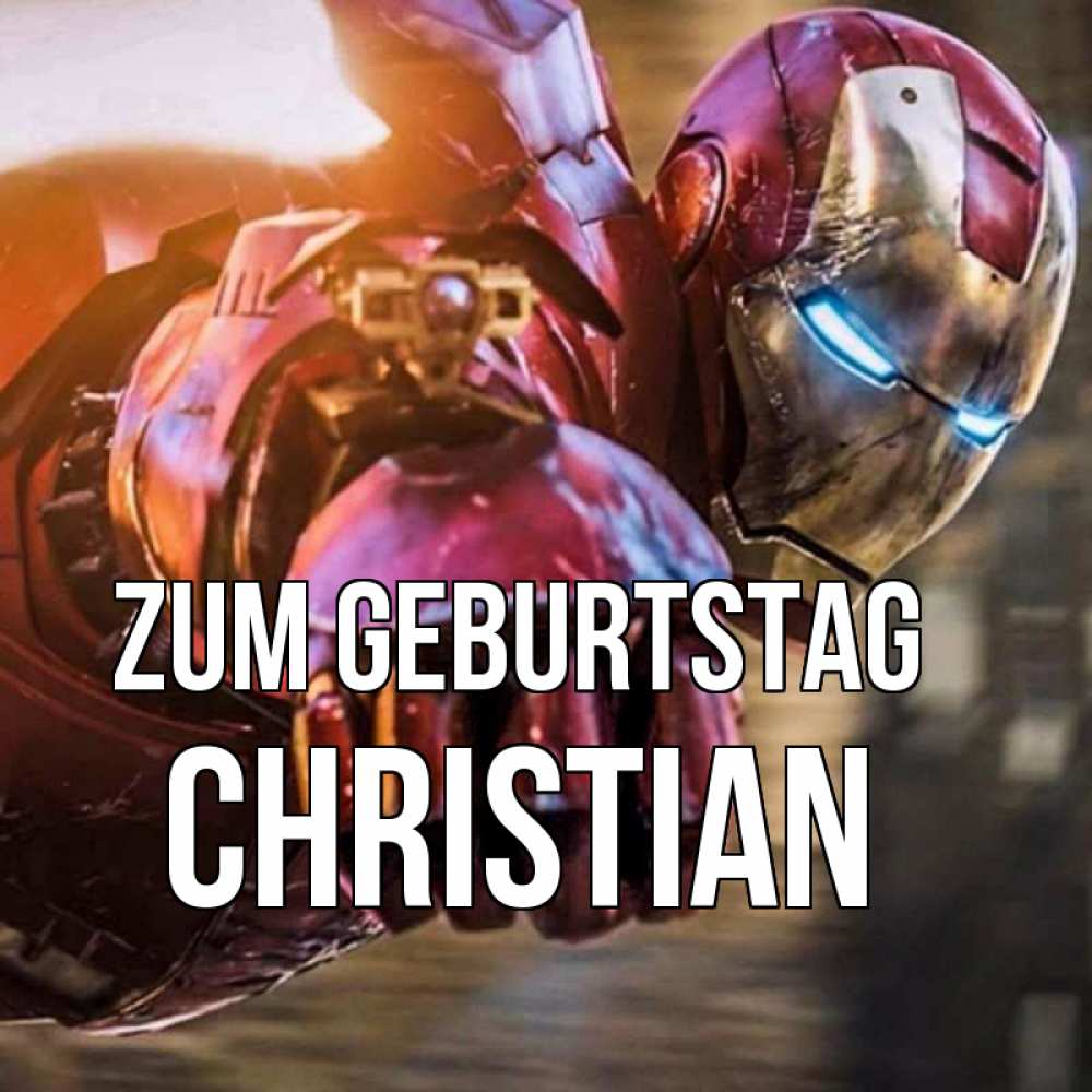 Открытка на каждый день с именем, Christian Zum Geburtstag марвел супергерои в костюме Прикольная открытка с пожеланием онлайн скачать бесплатно 