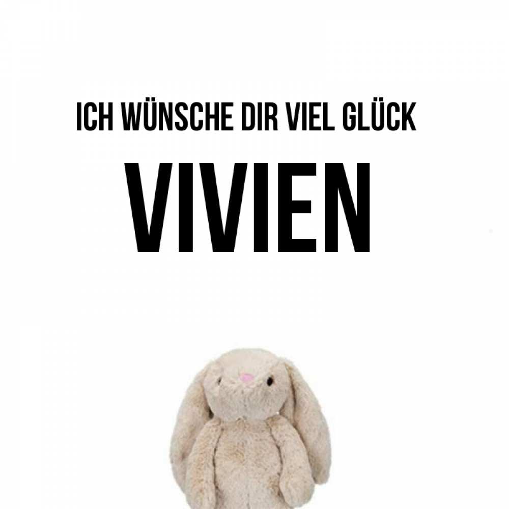 Открытка на каждый день с именем, Vivien Ich wünsche dir viel Glück сайт создаватель открыток Прикольная открытка с пожеланием онлайн скачать бесплатно 