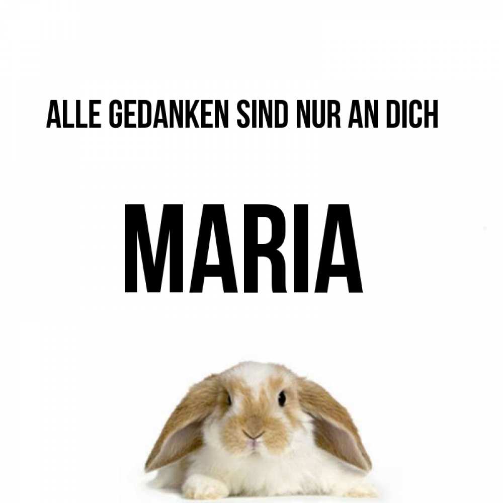 Открытка на каждый день с именем, Maria Alle Gedanken sind nur an dich подписать своими руками онлайн Прикольная открытка с пожеланием онлайн скачать бесплатно 