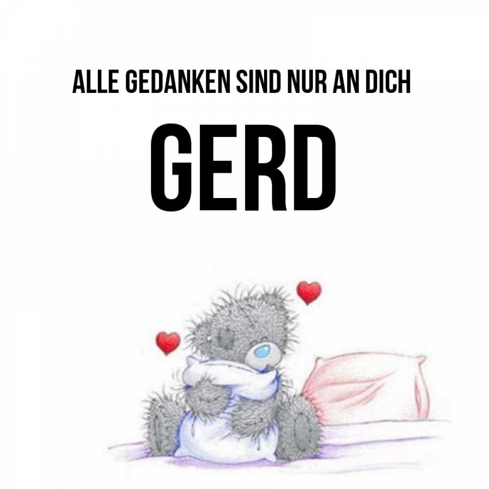 Открытка на каждый день с именем, Gerd Alle Gedanken sind nur an dich мишка на кровати Прикольная открытка с пожеланием онлайн скачать бесплатно 