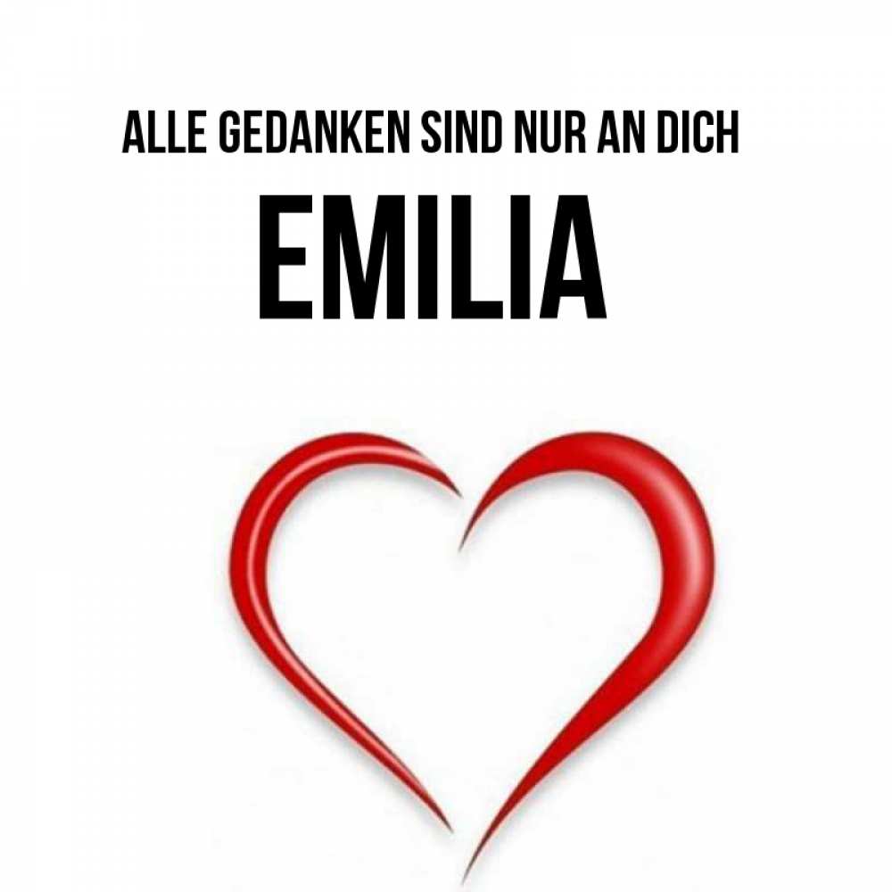 Открытка на каждый день с именем, Emilia Alle Gedanken sind nur an dich для возлюбленной Прикольная открытка с пожеланием онлайн скачать бесплатно 