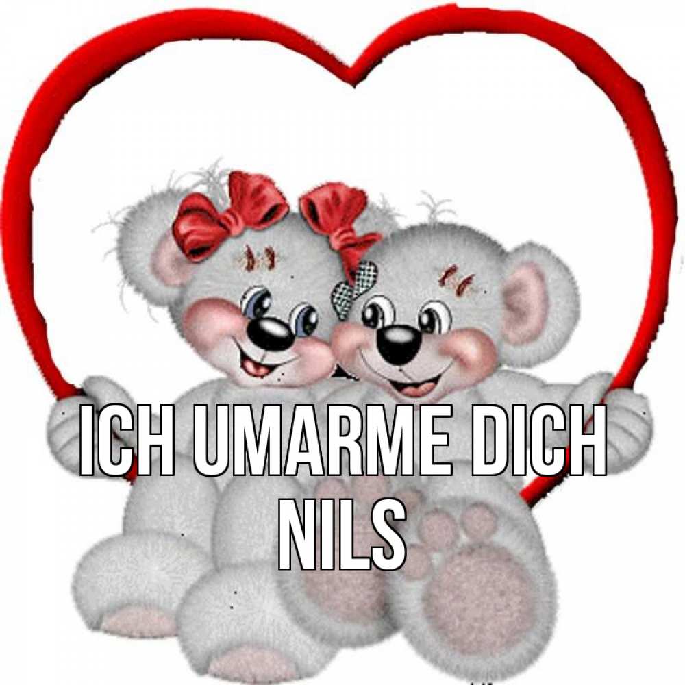 Открытка на каждый день с именем, Nils Ich umarme dich плюшевые мишки на качелях Прикольная открытка с пожеланием онлайн скачать бесплатно 