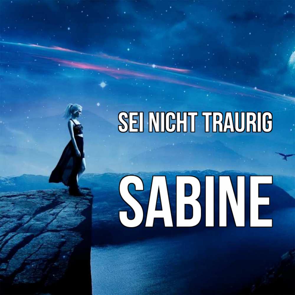 Открытка на каждый день с именем, Sabine Sei nicht traurig вода и скала Прикольная открытка с пожеланием онлайн скачать бесплатно 