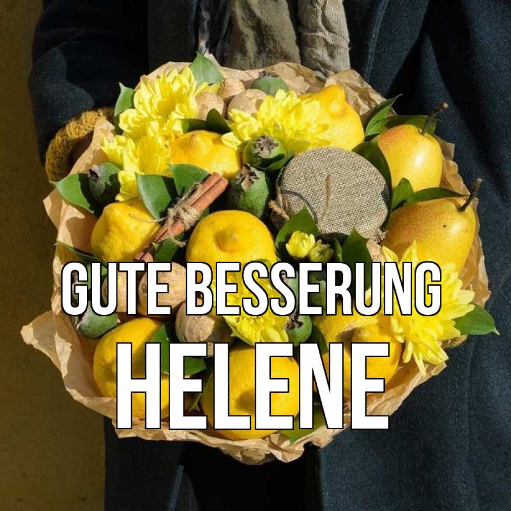 Открытка на каждый день с именем, Helene Gute Besserung букет витаминов Прикольная открытка с пожеланием онлайн скачать бесплатно 
