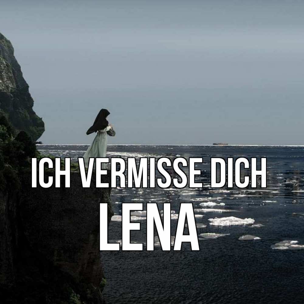 Открытка на каждый день с именем, Lena Ich vermisse dich жду тебя или в монастырь Прикольная открытка с пожеланием онлайн скачать бесплатно 