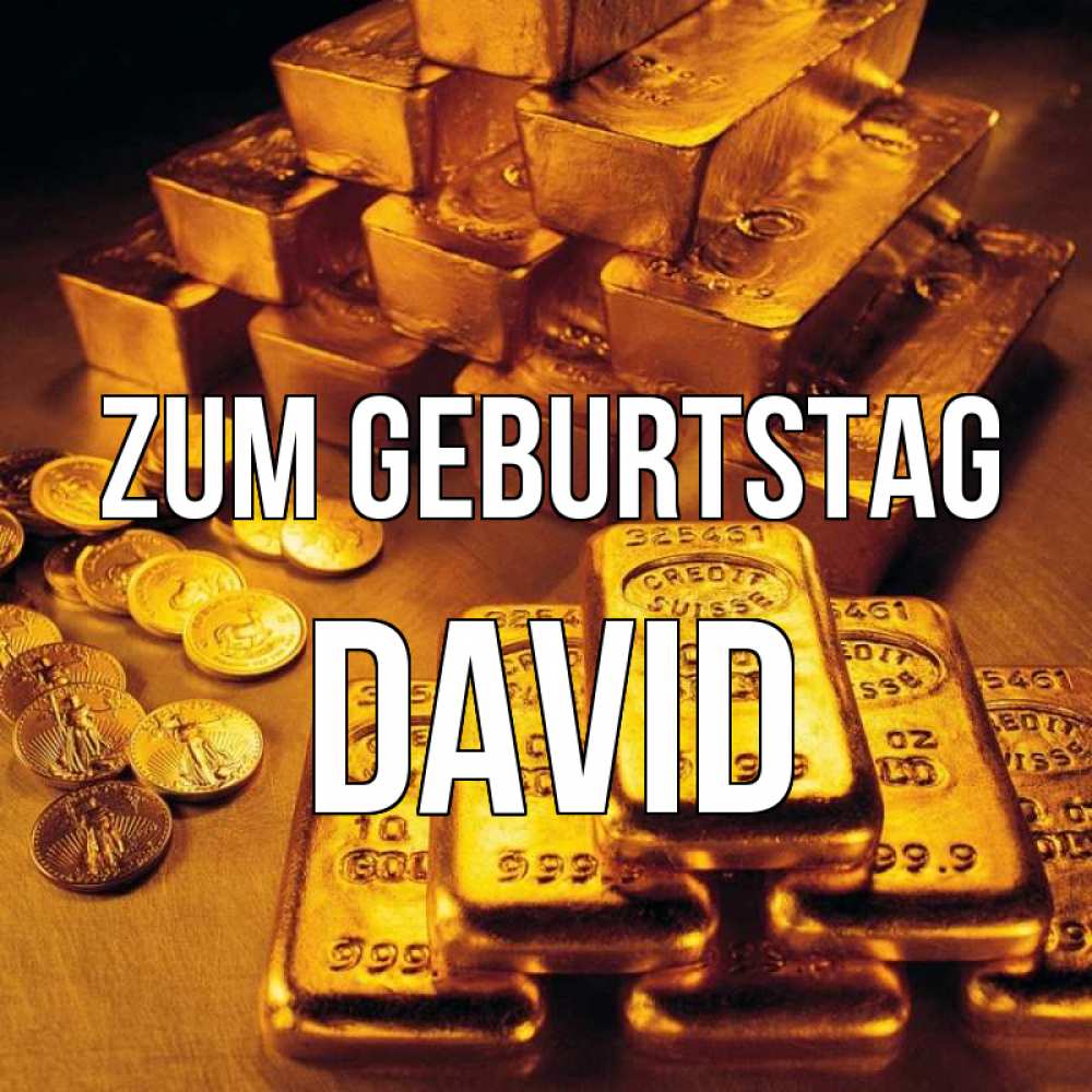 Открытка на каждый день с именем, David Zum Geburtstag со слитками золота и золотыми монетами Прикольная открытка с пожеланием онлайн скачать бесплатно 