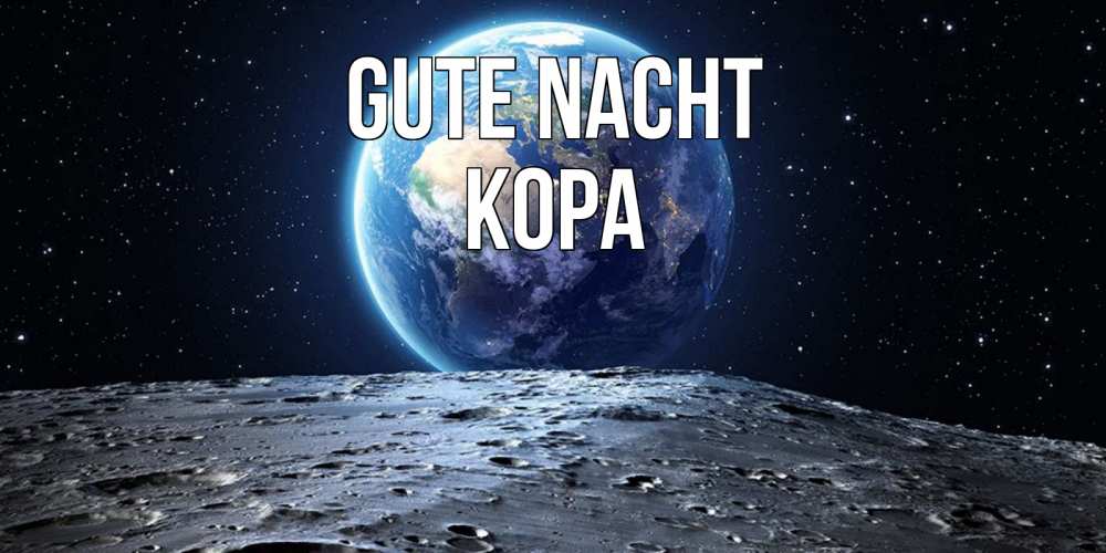 Открытка на каждый день с именем, Кора Gute Nacht красивая космическая открытка Прикольная открытка с пожеланием онлайн скачать бесплатно 