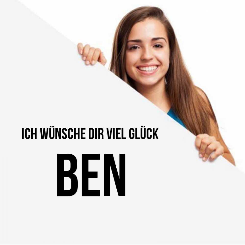 Открытка на каждый день с именем, Ben Ich wünsche dir viel Glück пусть тебе сегодня повезет Прикольная открытка с пожеланием онлайн скачать бесплатно 