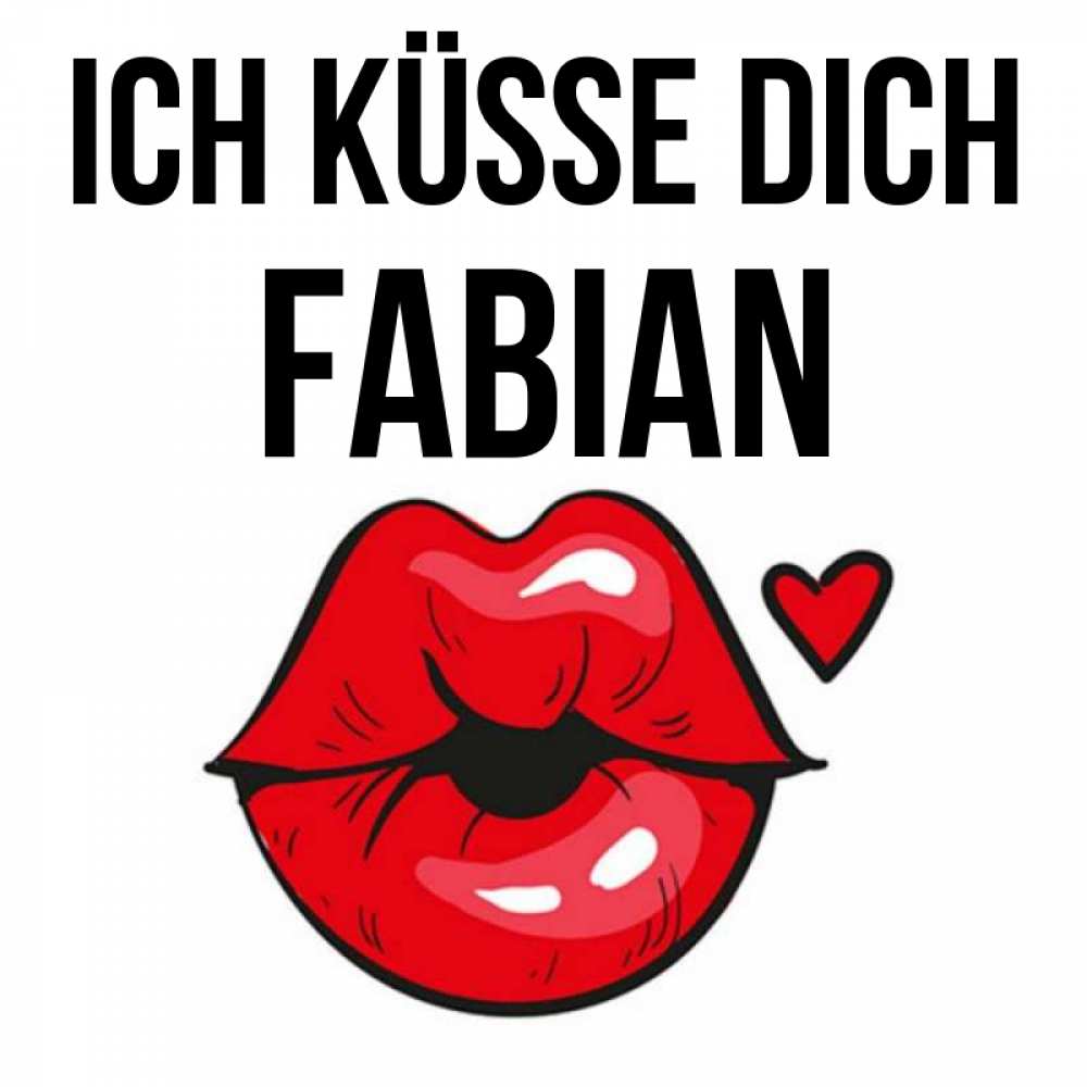 Открытка на каждый день с именем, Fabian Ich küsse dich открытка с поцелуем любви для парня Прикольная открытка с пожеланием онлайн скачать бесплатно 