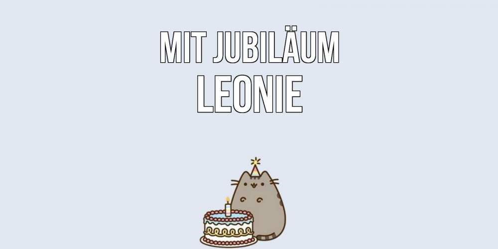Открытка на каждый день с именем, Leonie Mit Jubiläum кот, торт Прикольная открытка с пожеланием онлайн скачать бесплатно 