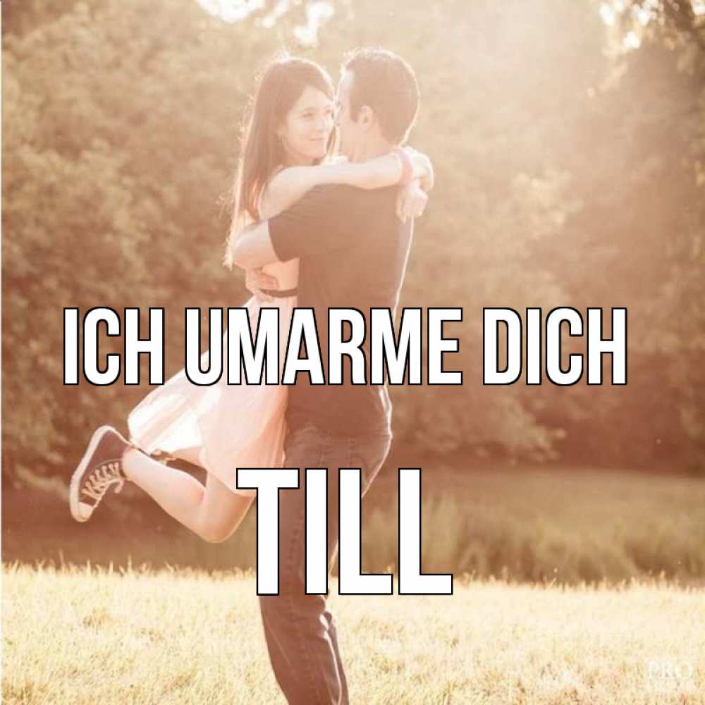Открытка на каждый день с именем, Till Ich umarme dich парень и девушка фото под фильтром Прикольная открытка с пожеланием онлайн скачать бесплатно 