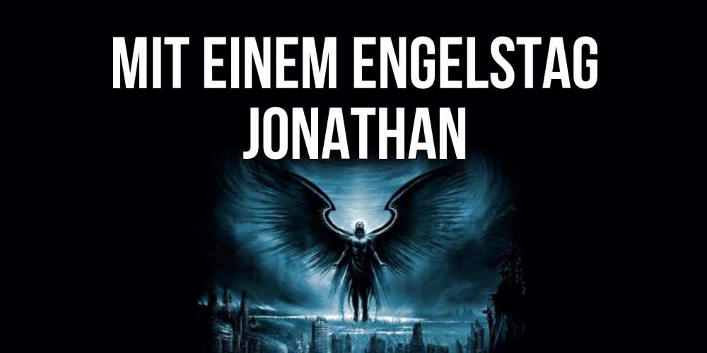 Открытка на каждый день с именем, Jonathan Mit einem Engelstag ангел, день ангела Прикольная открытка с пожеланием онлайн скачать бесплатно 