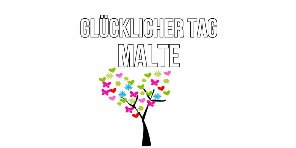 Открытка на каждый день с именем, Malte Glücklicher Tag открытки на каждый день Прикольная открытка с пожеланием онлайн скачать бесплатно 