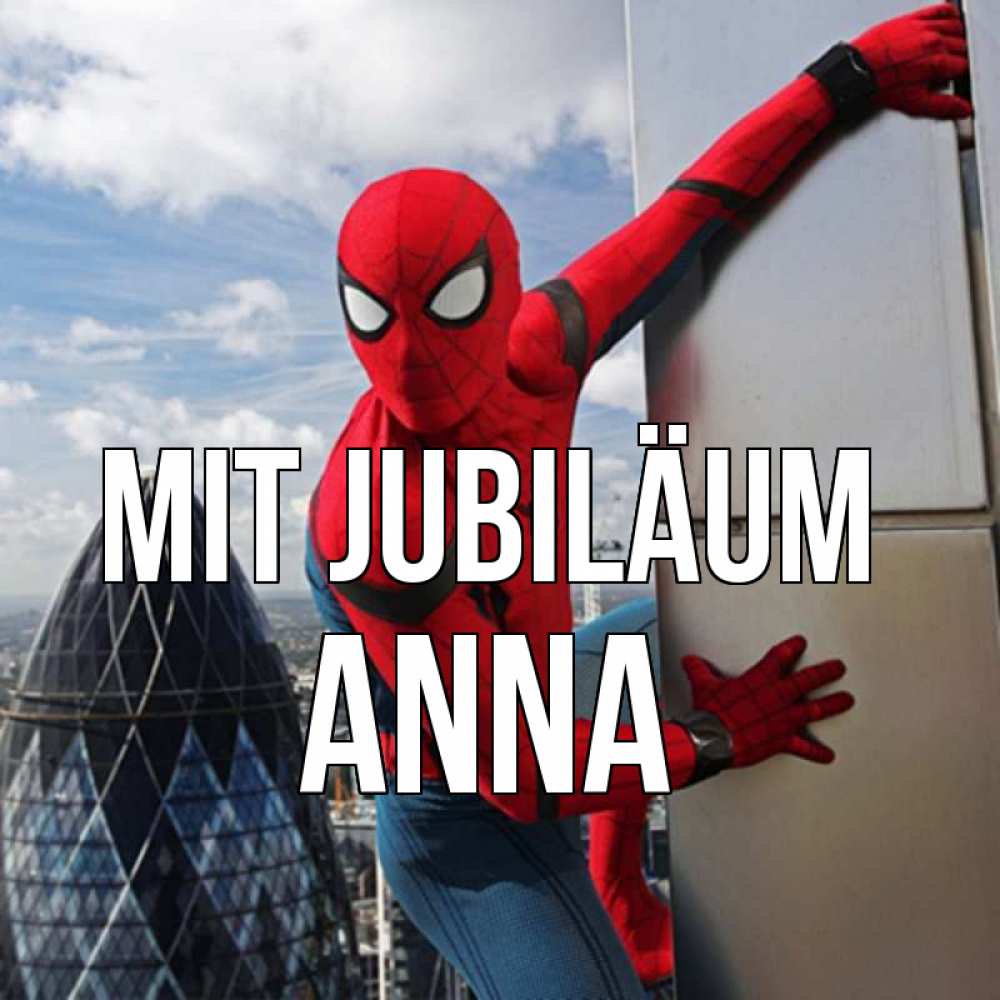 Открытка на каждый день с именем, Anna Mit Jubiläum Марвел Прикольная открытка с пожеланием онлайн скачать бесплатно 