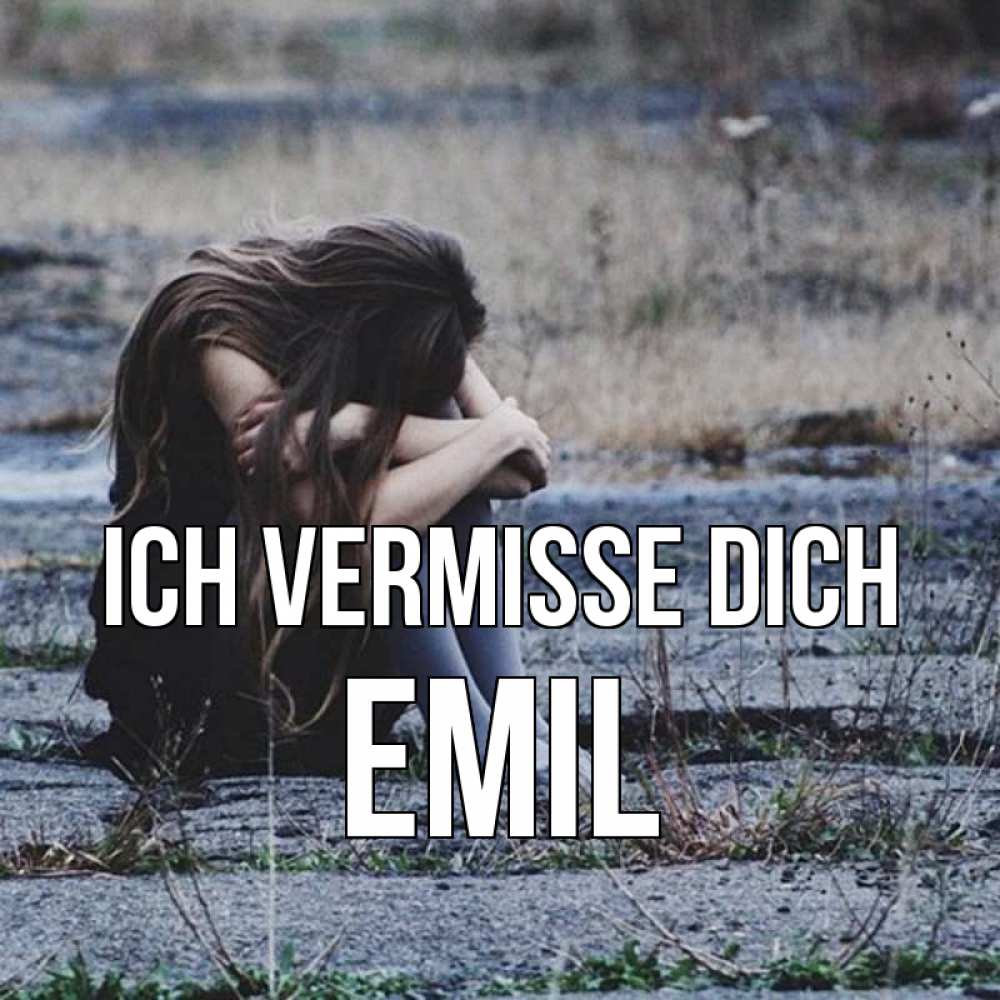 Открытка на каждый день с именем, Emil Ich vermisse dich мне скучно очень Прикольная открытка с пожеланием онлайн скачать бесплатно 