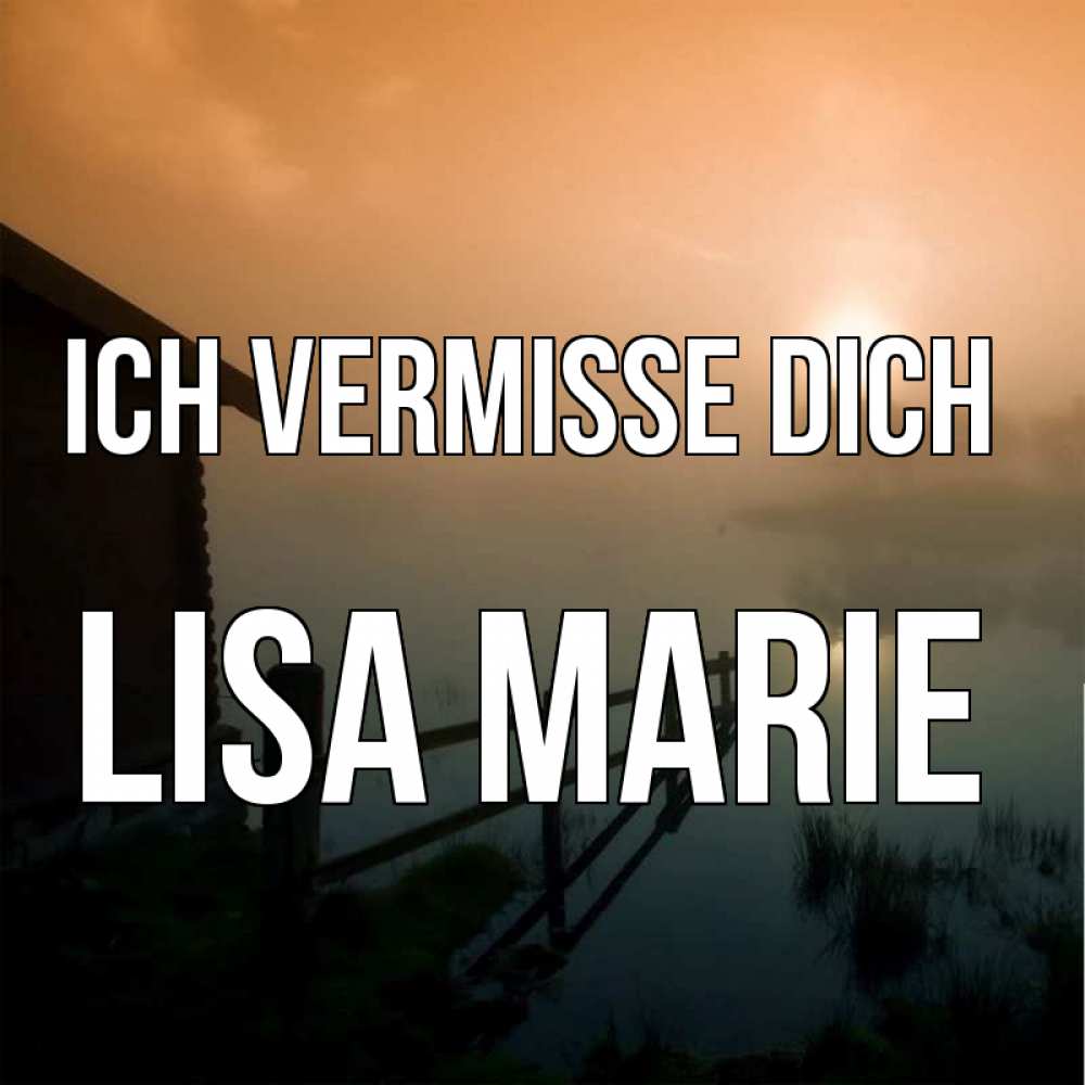 Открытка на каждый день с именем, Lisa-Marie Ich vermisse dich приходи ко мне на чай Прикольная открытка с пожеланием онлайн скачать бесплатно 