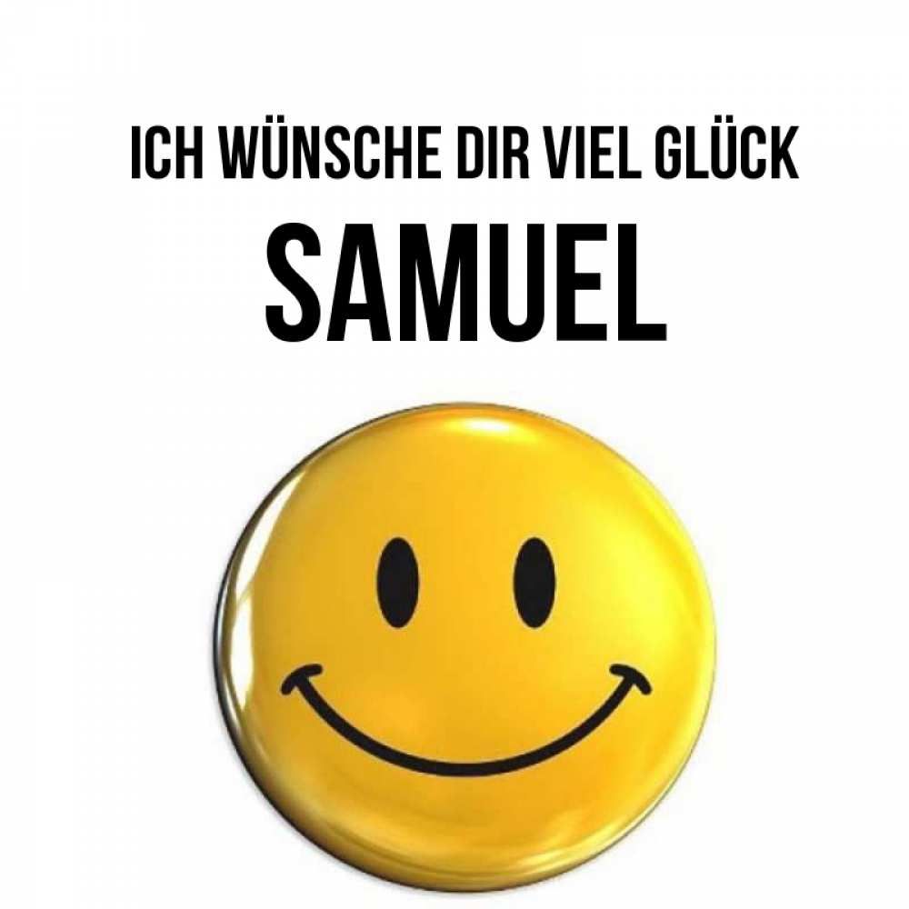 Открытка на каждый день с именем, Samuel Ich wünsche dir viel Glück для поднятия настроения открытки на каждый день Прикольная открытка с пожеланием онлайн скачать бесплатно 