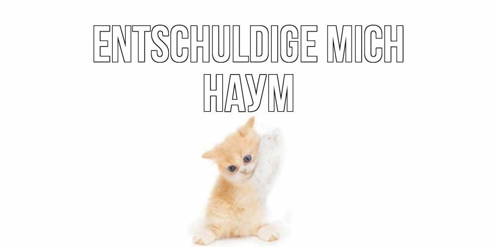 Открытка на каждый день с именем, Наум Entschuldige mich кот Прикольная открытка с пожеланием онлайн скачать бесплатно 