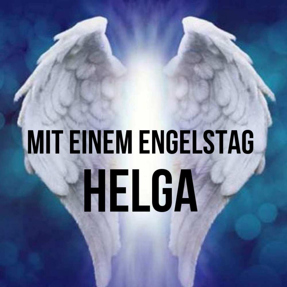 Открытка на каждый день с именем, Helga Mit einem Engelstag синий фон и крылышки Прикольная открытка с пожеланием онлайн скачать бесплатно 