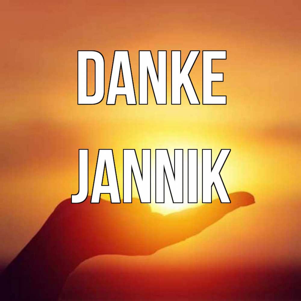 Открытка на каждый день с именем, Jannik Danke закат Прикольная открытка с пожеланием онлайн скачать бесплатно 