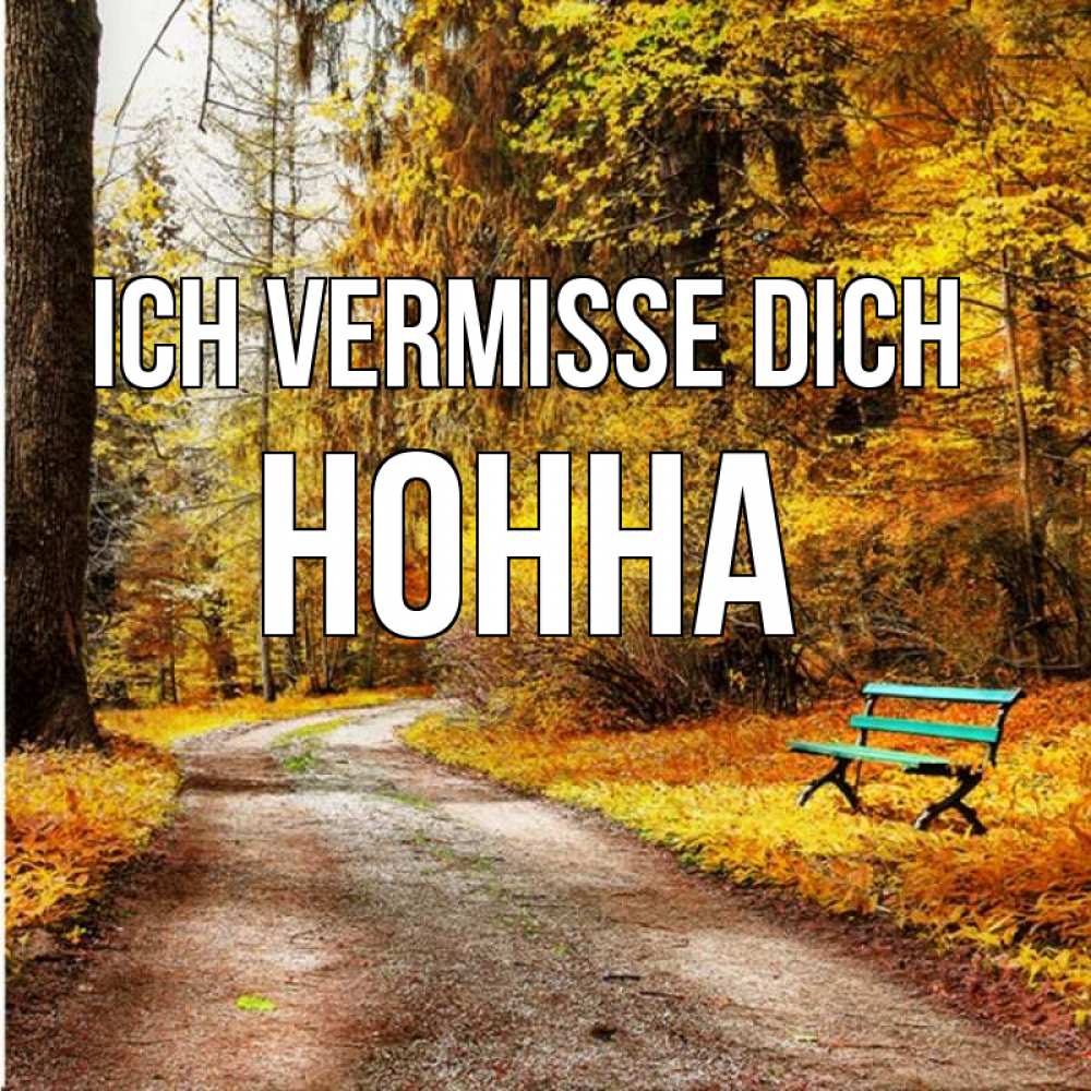 Открытка на каждый день с именем, Нонна Ich vermisse dich зеленая лавочка и осенний лес Прикольная открытка с пожеланием онлайн скачать бесплатно 