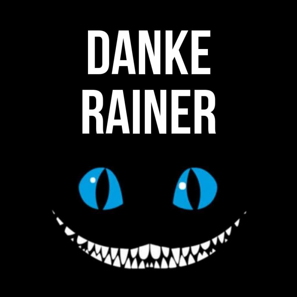 Открытка на каждый день с именем, Rainer Danke благодарю от чеширика Прикольная открытка с пожеланием онлайн скачать бесплатно 