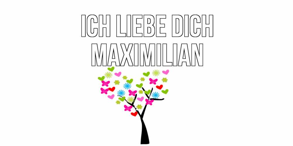 Открытка на каждый день с именем, Maximilian Ich liebe dich Дерево, бабочки Прикольная открытка с пожеланием онлайн скачать бесплатно 