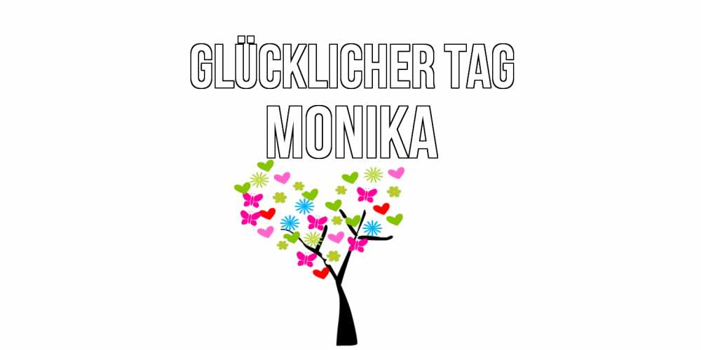 Открытка на каждый день с именем, Monika Glücklicher Tag открытки на каждый день Прикольная открытка с пожеланием онлайн скачать бесплатно 