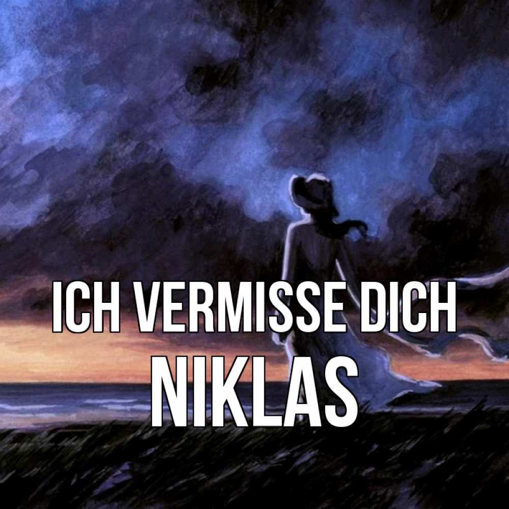 Открытка на каждый день с именем, Niklas Ich vermisse dich тут 2 Прикольная открытка с пожеланием онлайн скачать бесплатно 