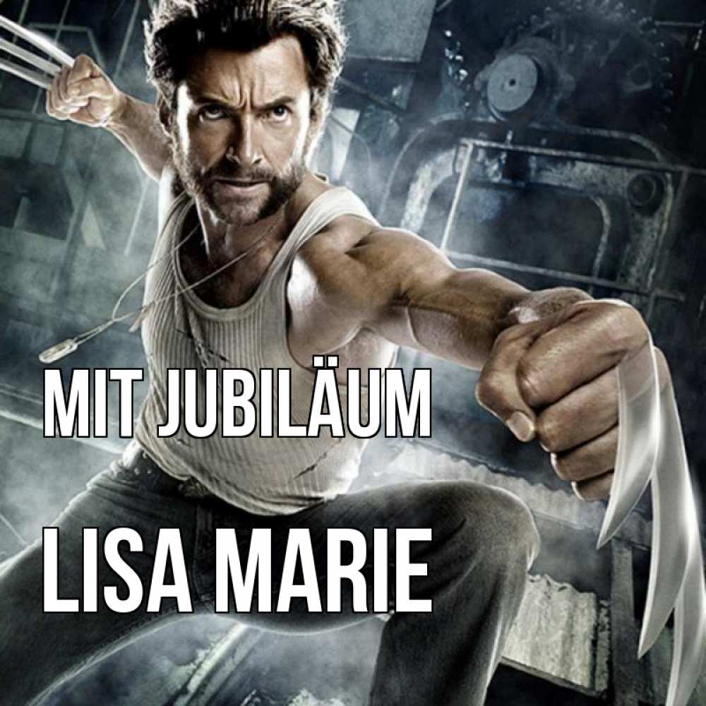 Открытка на каждый день с именем, Lisa-Marie Mit Jubiläum супергерой в ярости Прикольная открытка с пожеланием онлайн скачать бесплатно 