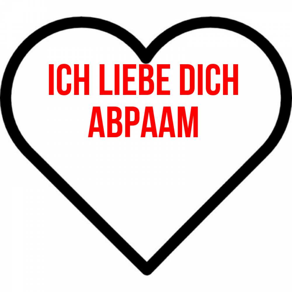 Открытка на каждый день с именем, Авраам Ich liebe dich посто Прикольная открытка с пожеланием онлайн скачать бесплатно 