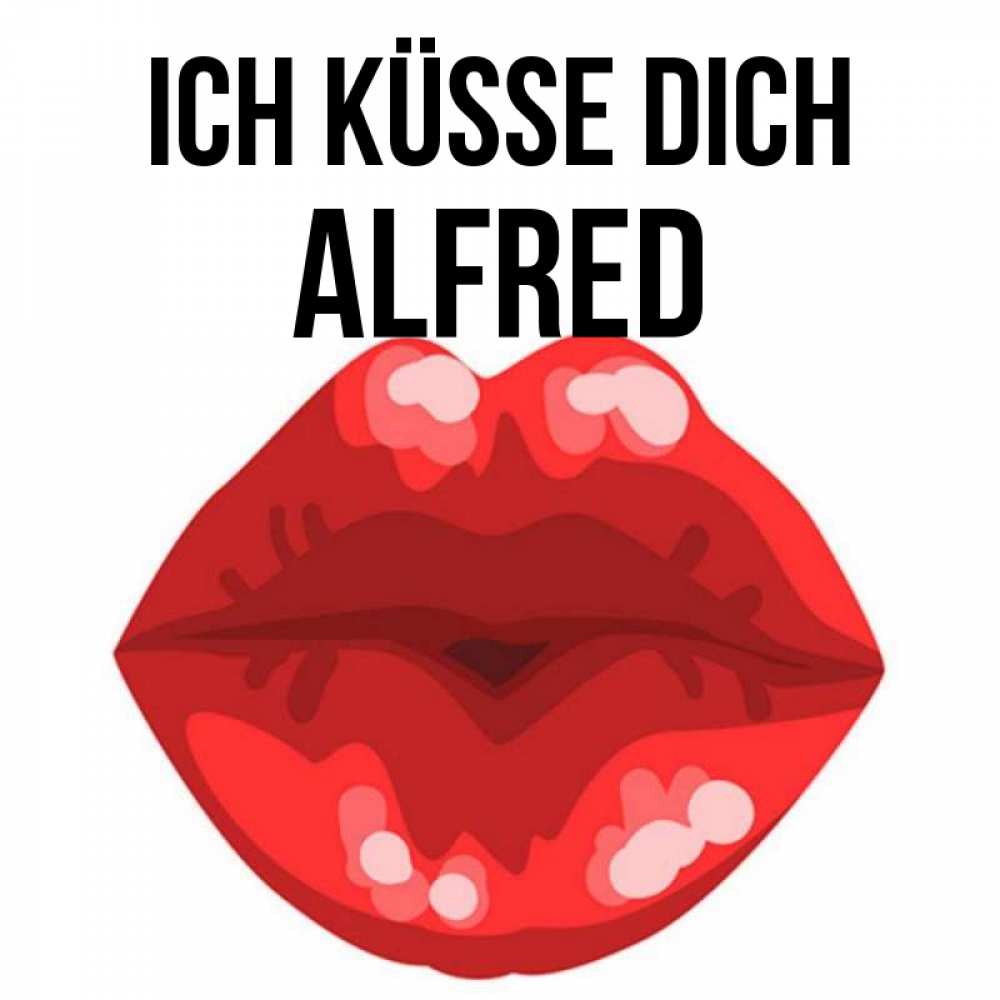 Открытка на каждый день с именем, Alfred Ich küsse dich отправить открытку с поцелуем бесплатно и скачать для парня Прикольная открытка с пожеланием онлайн скачать бесплатно 