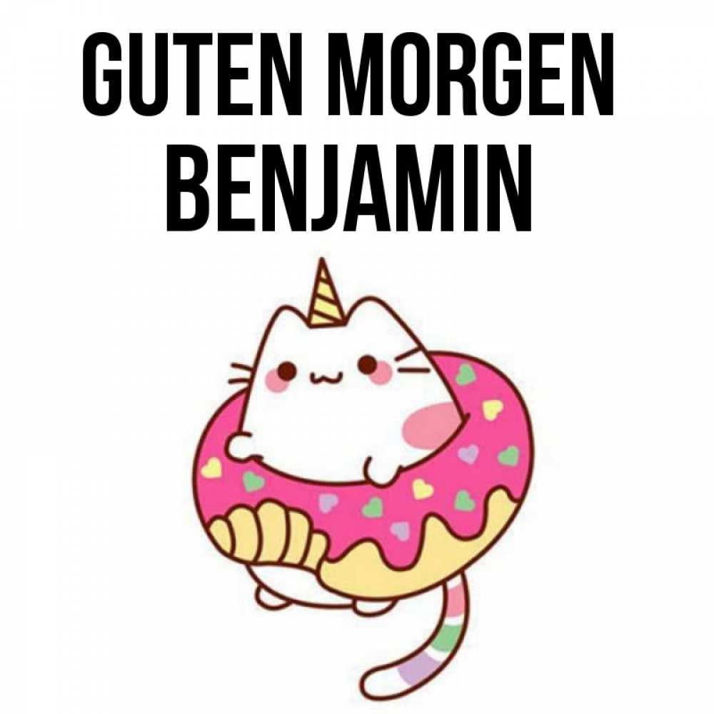 Открытка на каждый день с именем, Benjamin Guten Morgen кот в бублике Прикольная открытка с пожеланием онлайн скачать бесплатно 