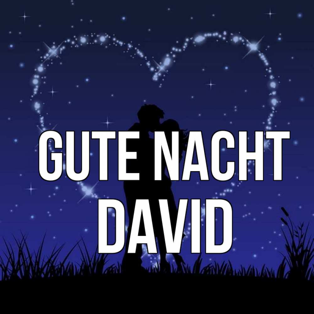 Открытка на каждый день с именем, David Gute Nacht сладких снов Прикольная открытка с пожеланием онлайн скачать бесплатно 
