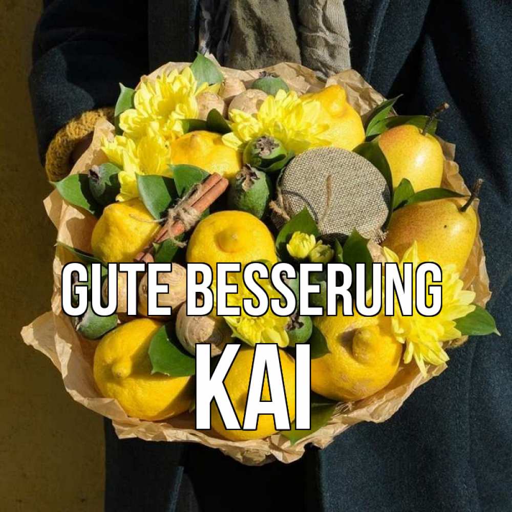 Открытка на каждый день с именем, Kai Gute Besserung букет витаминов Прикольная открытка с пожеланием онлайн скачать бесплатно 