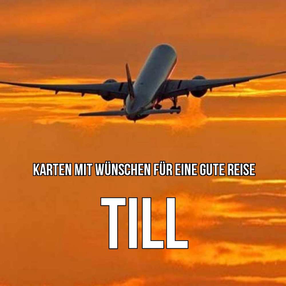 Открытка на каждый день с именем, Till Karten mit Wünschen für eine gute Reise оранжевое небо Прикольная открытка с пожеланием онлайн скачать бесплатно 
