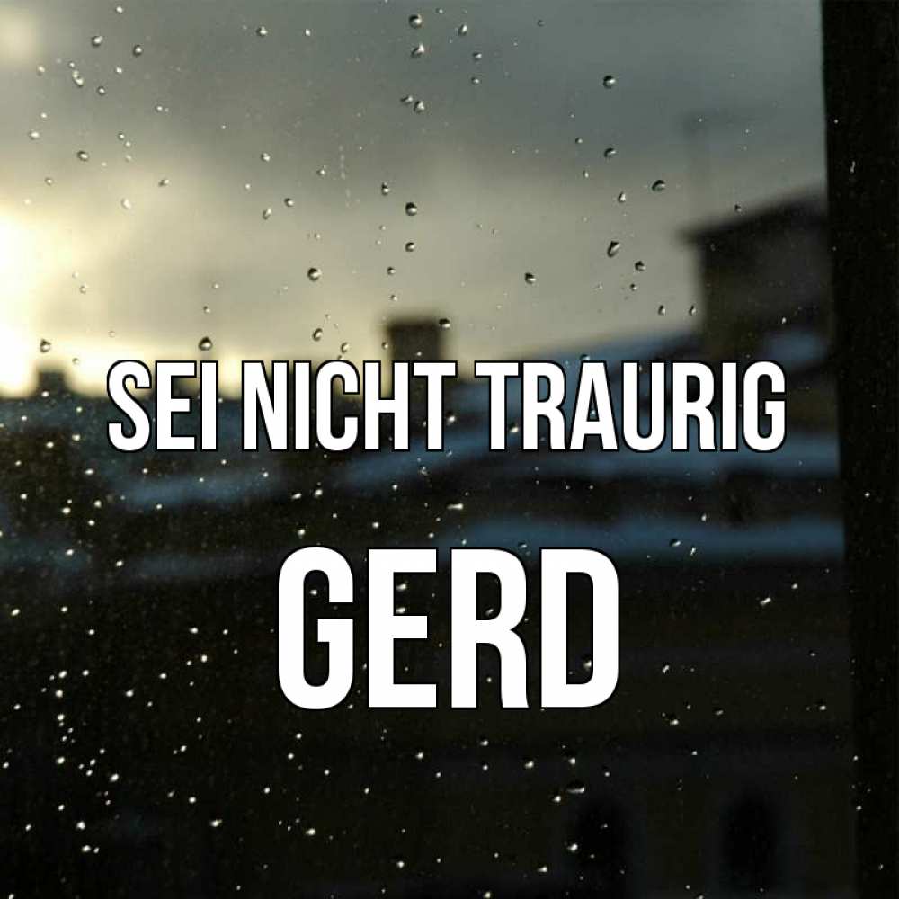 Открытка на каждый день с именем, Gerd Sei nicht traurig вид на крыши Прикольная открытка с пожеланием онлайн скачать бесплатно 