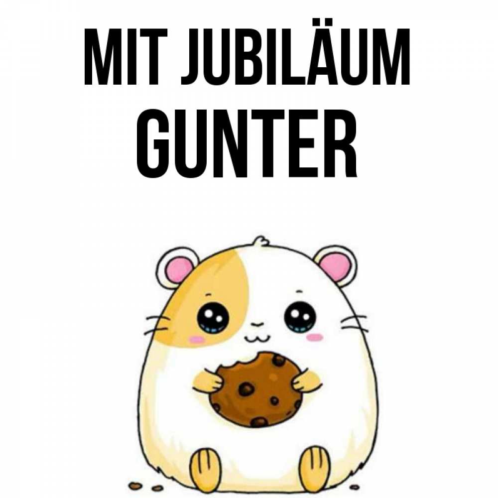 Открытка на каждый день с именем, Gunter Mit Jubiläum с днюхой Прикольная открытка с пожеланием онлайн скачать бесплатно 