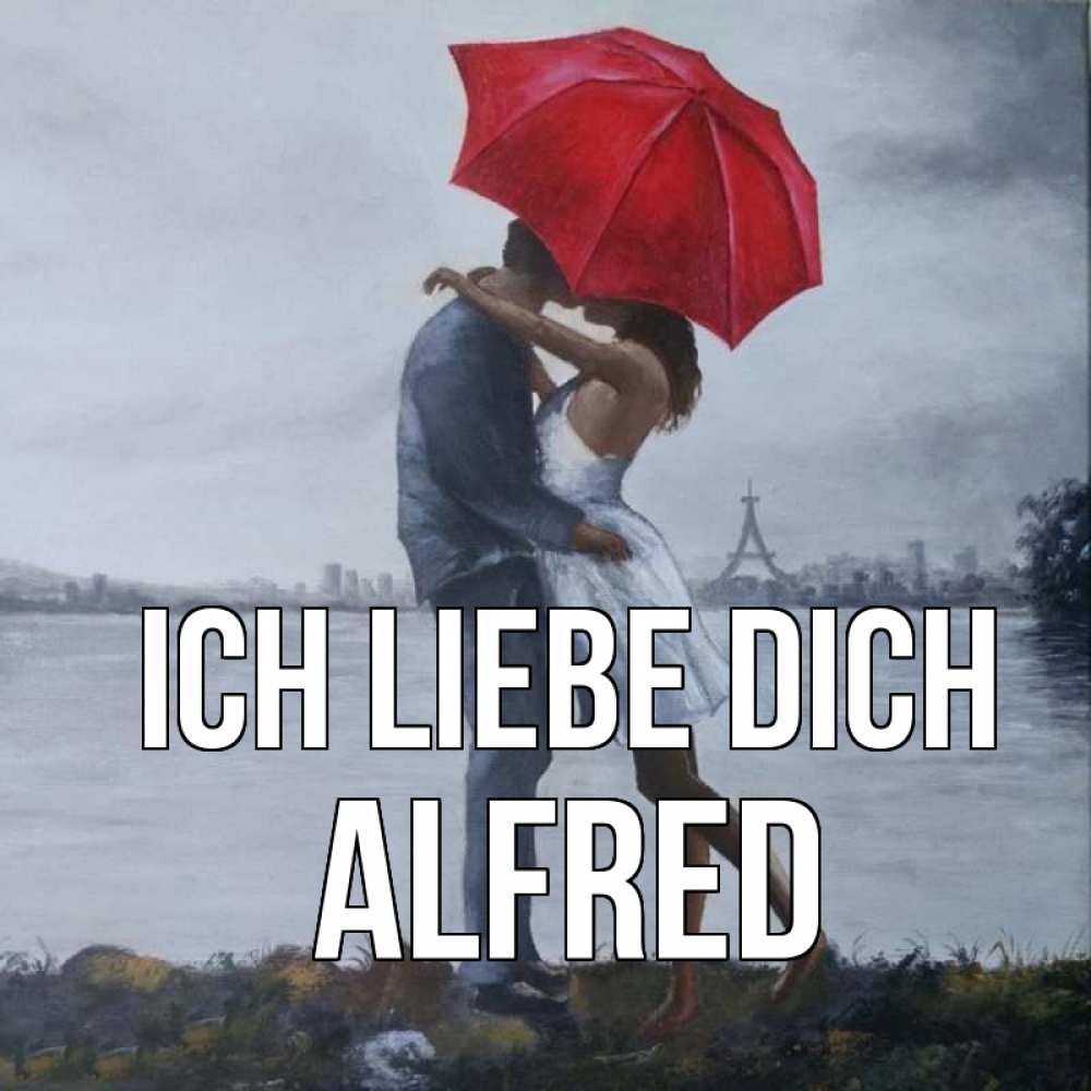 Открытка на каждый день с именем, Alfred Ich liebe dich под красным зонтом Прикольная открытка с пожеланием онлайн скачать бесплатно 