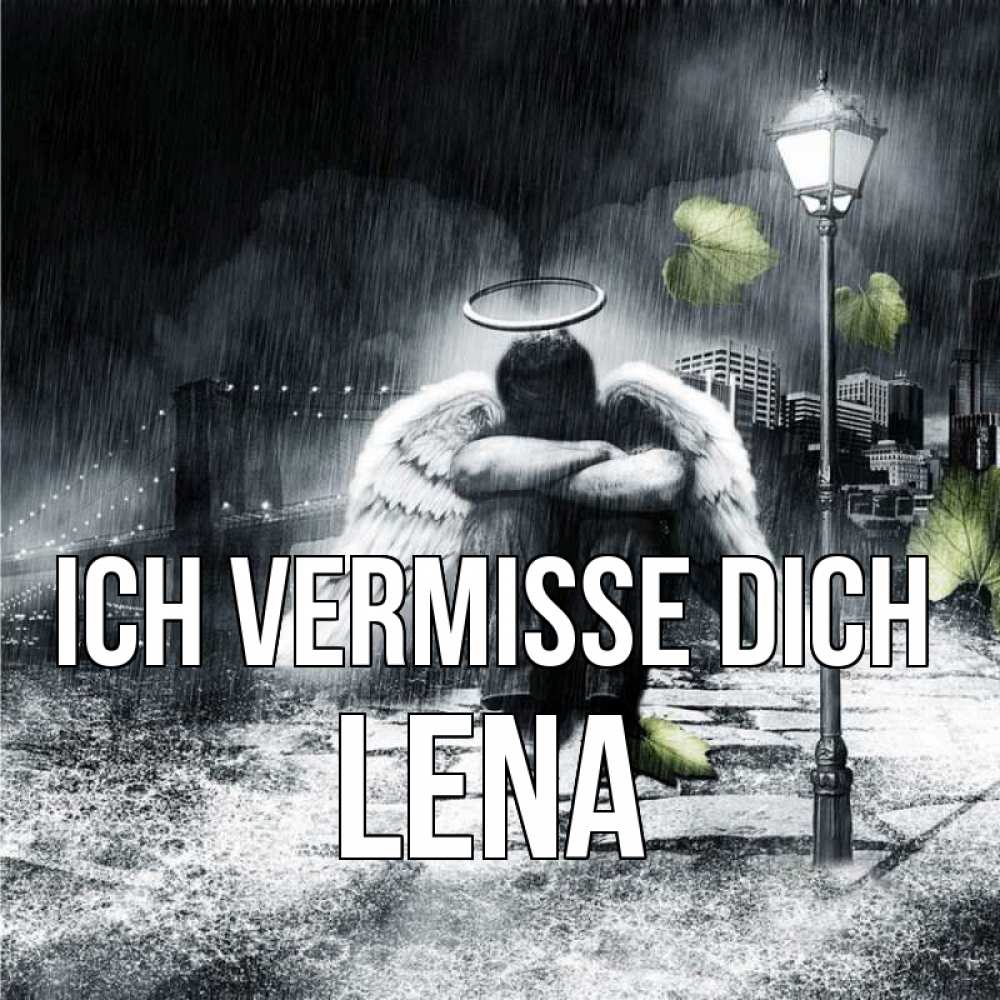 Открытка на каждый день с именем, Lena Ich vermisse dich на улице Прикольная открытка с пожеланием онлайн скачать бесплатно 