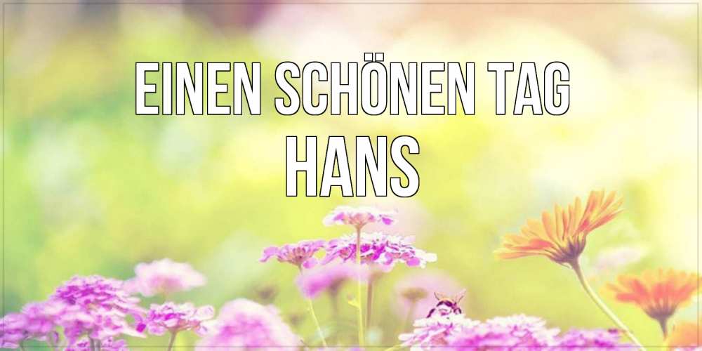 Картинка Einen schönen Tag, Hans