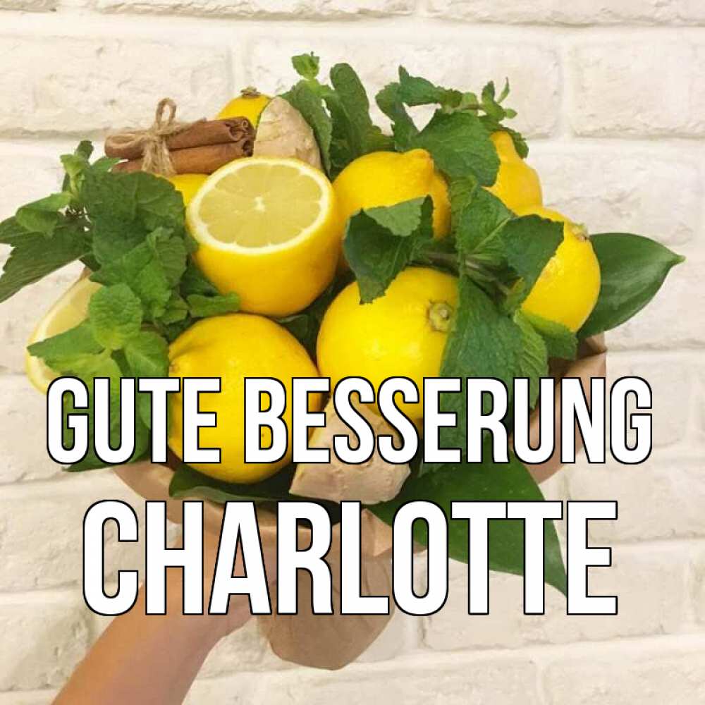 Открытка на каждый день с именем, Charlotte Gute Besserung витамины Прикольная открытка с пожеланием онлайн скачать бесплатно 