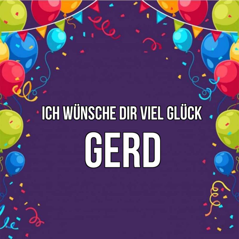 Открытка на каждый день с именем, Gerd Ich wünsche dir viel Glück шары Прикольная открытка с пожеланием онлайн скачать бесплатно 