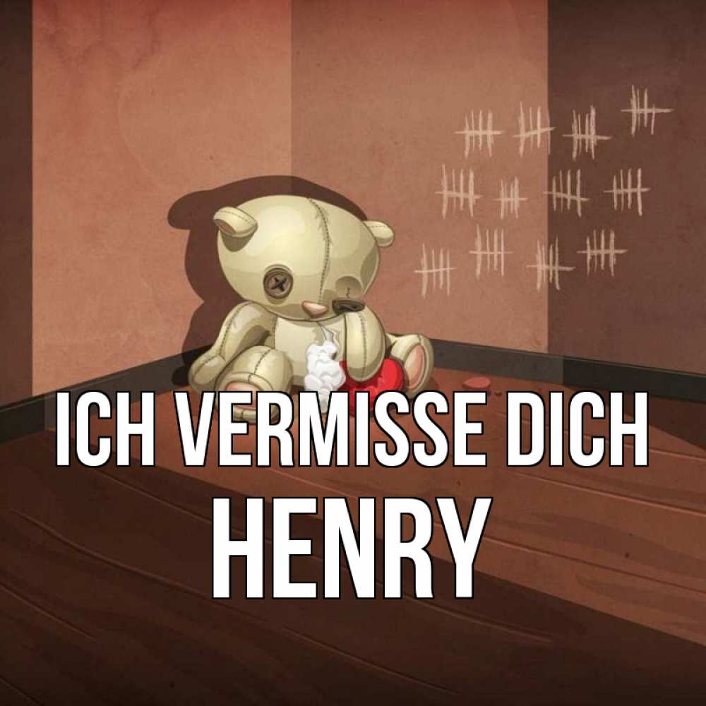 Открытка на каждый день с именем, Henry Ich vermisse dich скорее ко мне Прикольная открытка с пожеланием онлайн скачать бесплатно 