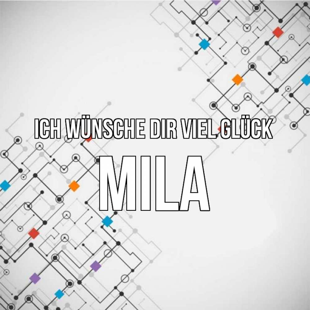 Открытка на каждый день с именем, Mila Ich wünsche dir viel Glück на удач Прикольная открытка с пожеланием онлайн скачать бесплатно 