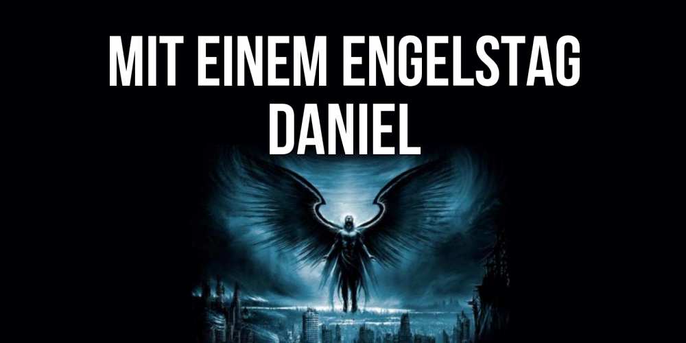 Открытка на каждый день с именем, Daniel Mit einem Engelstag ангел, день ангела Прикольная открытка с пожеланием онлайн скачать бесплатно 