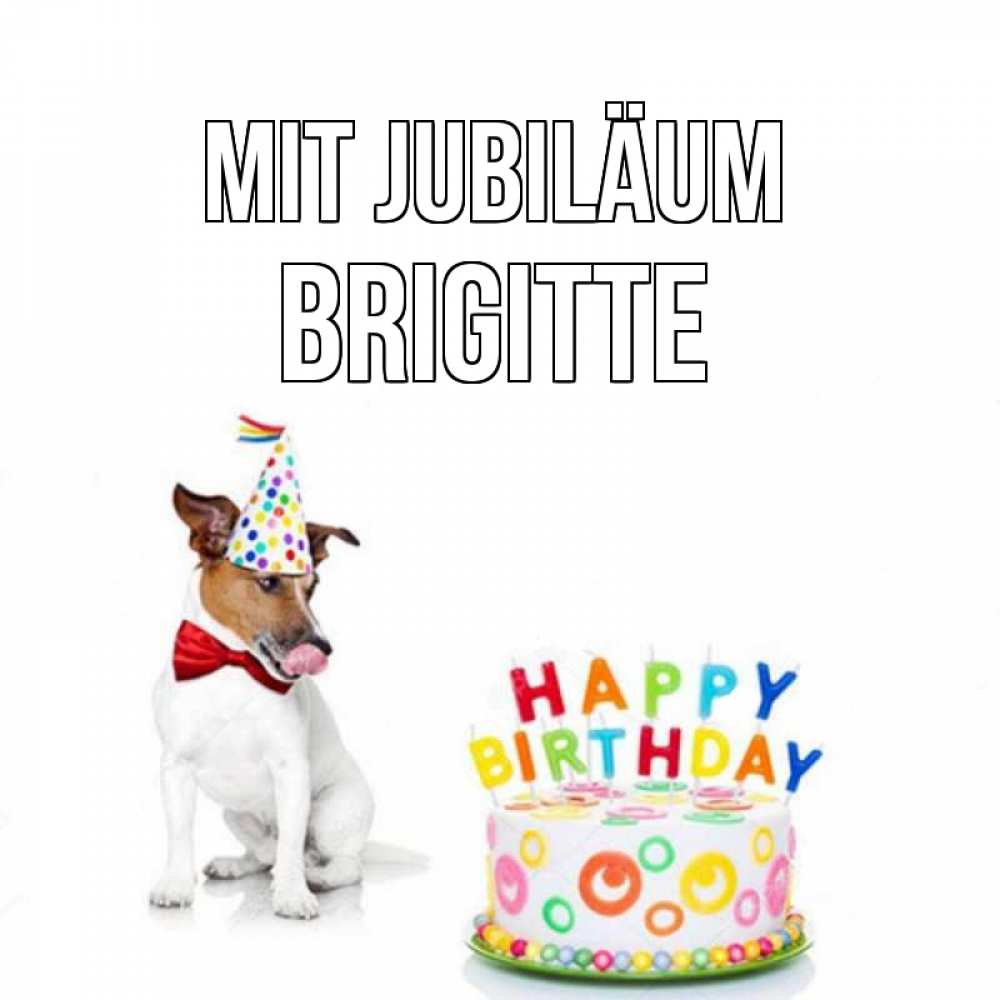 Открытка на каждый день с именем, Brigitte Mit Jubiläum праздник Прикольная открытка с пожеланием онлайн скачать бесплатно 