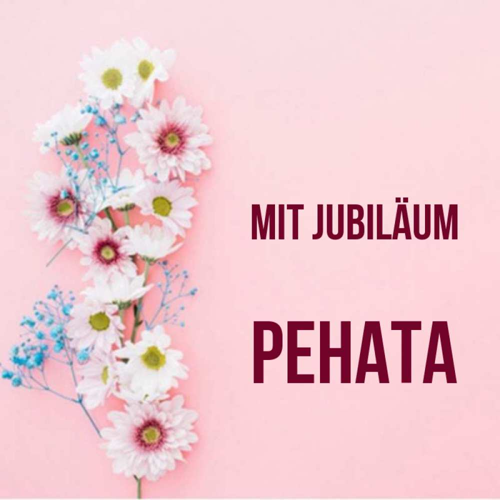 Открытка на каждый день с именем, Рената Mit Jubiläum Родная моя с днем рождения тебя картинка с цветами белыми и голубыми Прикольная открытка с пожеланием онлайн скачать бесплатно 