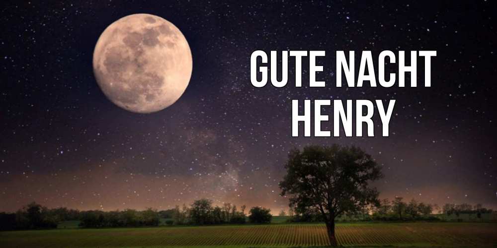 Открытка на каждый день с именем, Henry Gute Nacht ночные открытки с луной Прикольная открытка с пожеланием онлайн скачать бесплатно 
